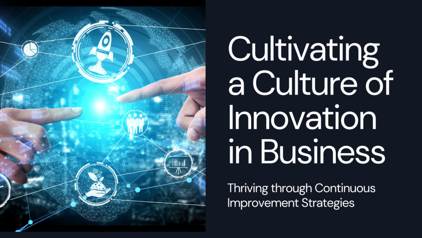 Culture of Continuous Improvement and Innovation