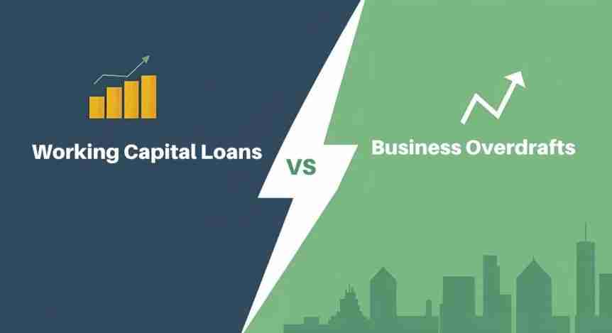 Working Capital Loans vs Overdrafts